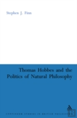 Bertrand.pt - Thomas Hobbes And The Politics Of Natural Philosophy