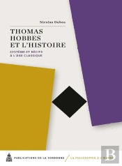 Thomas Hobbes Et L'Histoire : Système Et Récits À L'Âge Classique