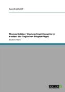 Thomas Hobbes' Staatsrechtsphilosophie Im Kontext Des Englischen Bargerkrieges