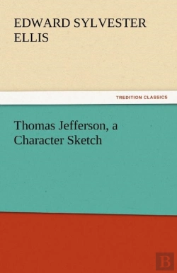Bertrand.pt - Thomas Jefferson, A Character Sketch