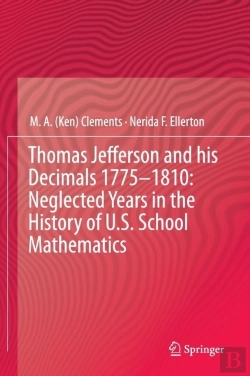 Bertrand.pt - Thomas Jefferson And His Decimals 1775â€“1810: Neglected Years In The History Of U.S. School Mathematics