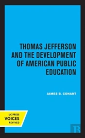 Thomas Jefferson And The Development Of American Public Education