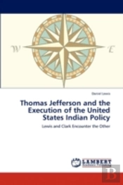Thomas Jefferson And The Execution Of Th