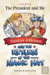 Thomas Jefferson And The Return Of The Magic Hat