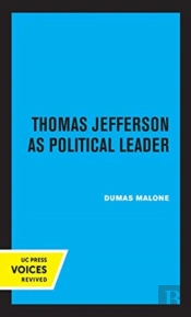 Thomas Jefferson As Political Leader