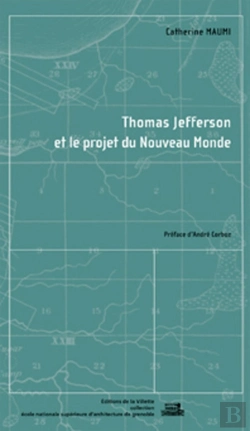 Bertrand.pt - Thomas Jefferson Et Le Projet Du Nouveau Monde