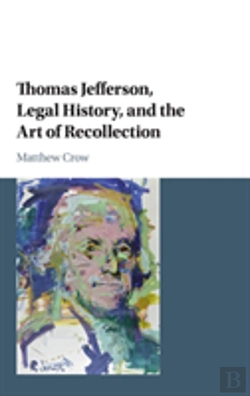 Bertrand.pt - Thomas Jefferson, Legal History, And The Art Of Recollection