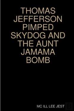 Bertrand.pt - Thomas Jefferson Pimped Skydog And The Aunt Jamama Bomb