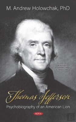 Bertrand.pt - Thomas Jefferson: Psychobiography Of An American Lion