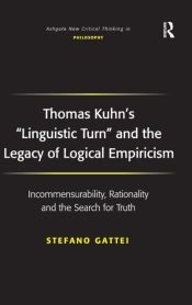 Thomas Kuhn'S 'Linguistic Turn' And The Legacy Of Logical Empiricism