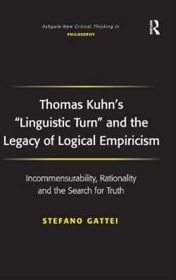 Bertrand.pt - Thomas Kuhn'S 'Linguistic Turn' And The Legacy Of Logical Empiricism
