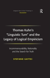 Thomas Kuhn'S 'Linguistic Turn' And The Legacy Of Logical Empiricism