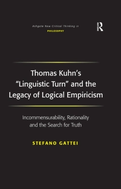 Bertrand.pt - Thomas Kuhn'S 'Linguistic Turn' And The Legacy Of Logical Empiricism