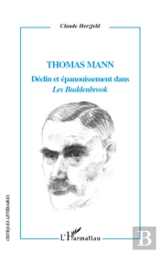 Thomas Mann, Déclin Et Épanouissement Dans Les Buddenbrook