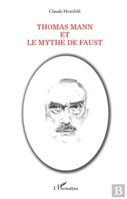 Bertrand.pt - Thomas Mann Et Le Mythe De Faust