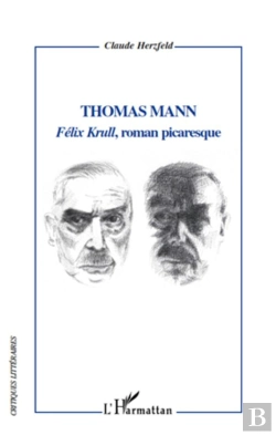 Bertrand.pt - Thomas Mann ; Félix Krull, Roman Picaresque