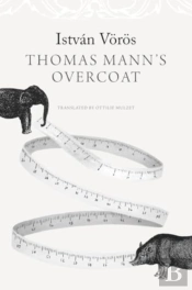 Thomas Mannâ€™S Overcoat