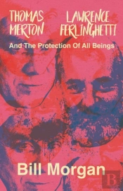 Thomas Merton, Lawrence Ferlinghetti, And The Protection Of All Beings
