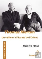 Thomas Merton, Un Veilleur À L'Écoute De L'Orient