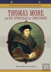 Thomas More And His Struggles Of Conscience