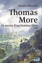 Thomas More, Le Secret D'Un Homme Libre