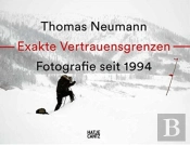 Thomas Neumann. Exakte Vertrauensgrenzen / Exact Confidence Limits Fotografie Seit 1994 / Photography Since 1994