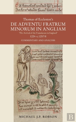 Bertrand.pt - Thomas Of Eccleston'S De Adventu Fratrum Minorum In Angliam (
