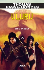 Thomas Passe-Mondes - Tome 04 Uluru