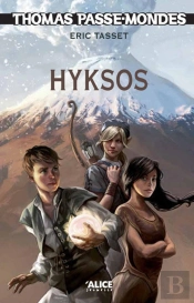 Thomas Passe-Mondes Tome 2 ; Hyksos