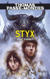 Thomas Passe-Mondes Tome 6 ; Styx