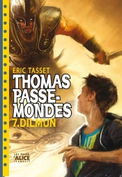 Thomas Passe-Mondes Tome 7 ; Dilmun