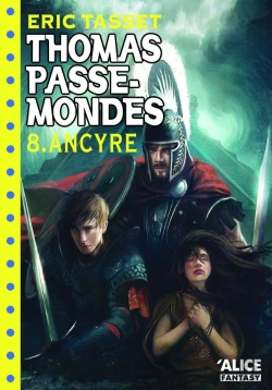 Bertrand.pt - Thomas Passe-Mondes Tome 8 ; Ancyre