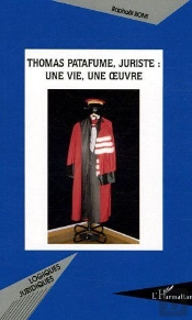 Thomas Patafume, Juriste, Une Vie, Une Oeuvre