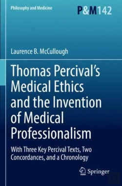 Bertrand.pt - Thomas Percivalâ€™S Medical Ethics And The Invention Of Medical Professionalism