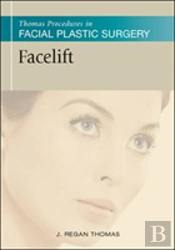 Thomas Procedures In Facial Plastic Surgery: Facelift
