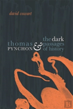 Bertrand.pt - Thomas Pynchon And The Dark Passages Of History