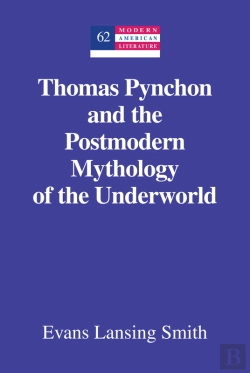 Bertrand.pt - Thomas Pynchon And The Postmodern Mythology Of The Underworld