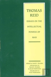 Thomas Reid: Essays On The Intellectual Power Of Man