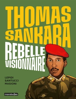 Bertrand.pt - Thomas Sankara : Rebelle Visionnaire