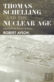 Thomas Schelling And The Nuclear Age