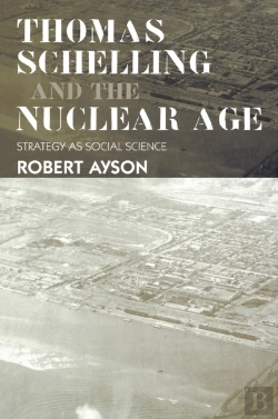 Bertrand.pt - Thomas Schelling And The Nuclear Age