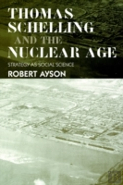Bertrand.pt - Thomas Schelling And The Nuclear Age