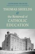 Thomas Shields And The Renewal Of Catholic Education