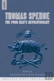 Thomas Spence: The Poor Man'S Revolutionary