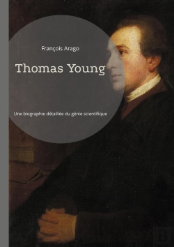 Bertrand.pt - Thomas Young : Une Biographie Détaillée Du Génie Scientifique Et Ses Contributions Révolutionnaires