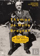 Thomaz de Mello Breyner - Relatos de uma Época