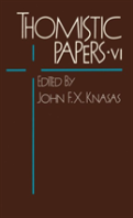 Thomistic Papers Vi