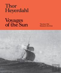 Thor Heyerdahl: Voyages Of The Sun