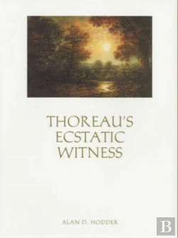Bertrand.pt - Thoreauâ€™S Ecstatic Witness
