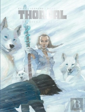 Thorgal Saga Tome 4 : De Givre Et De Feu